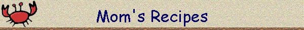 Mom's Recipes